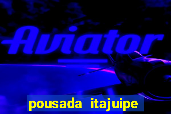 pousada itajuipe vitoria da conquista